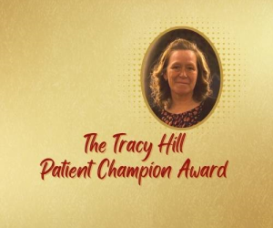 The Tracy Hill Patient Champion Award 2025